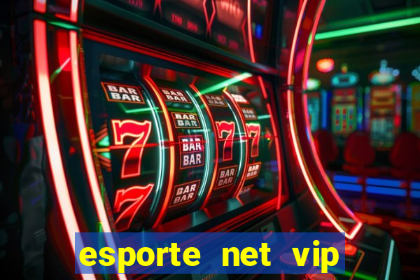 esporte net vip bet apostas